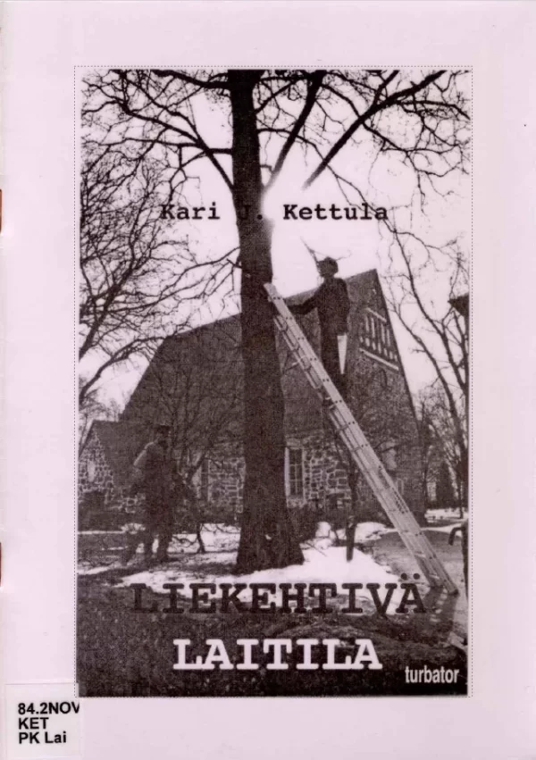 Liekehtivä Laitila - Kari J. Kettula