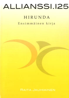 Allianssi.125: Hirunda. Ensimmäinen kirja (Allianssi.125: Hirunda #1) - Raita Jauhiainen