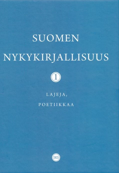 Suomen nykykirjallisuus. 1, Lajeja, poetiikkaa - Mika Hallila, Yrjö Hosiaisluoma, Sanna Karkulehto, Jussi Ojajärvi, Leena Kirstinä