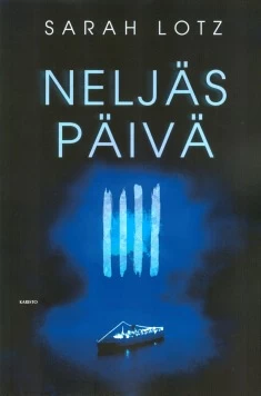 Neljäs päivä (Kolme #2) - Sarah Lotz