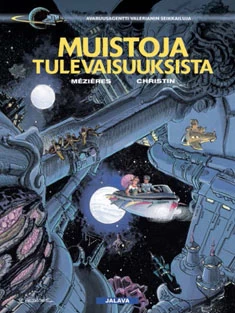 Muistoja tulevaisuuksista (Valerian ja Laureline #23) - Pierre Christin, Jean-Claude Mézières