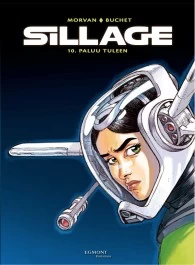 Paluu tuleen (Sillage #10) - Philippe Buchet, Jean-David Morvan