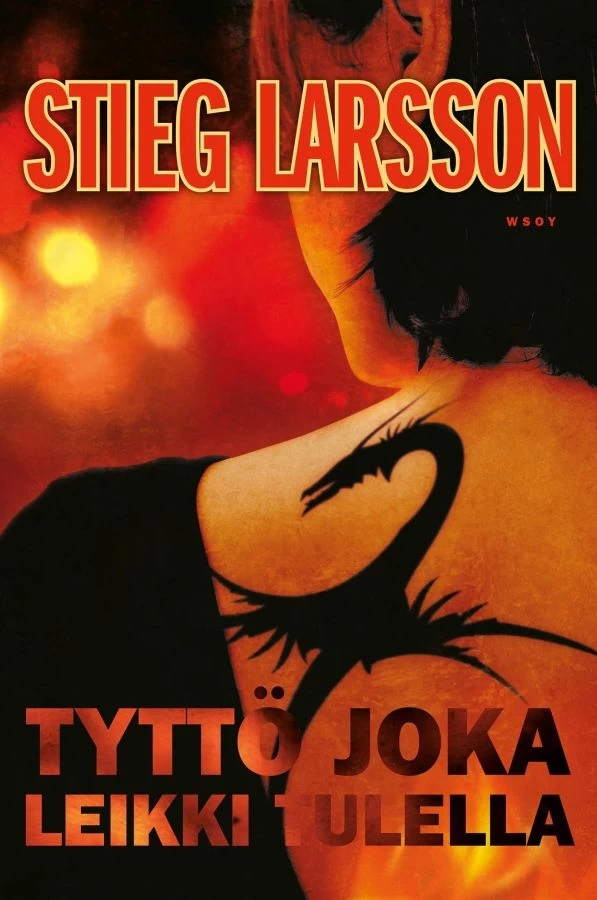 Tyttö joka leikki tulella (Millennium #2) - Stieg Larsson