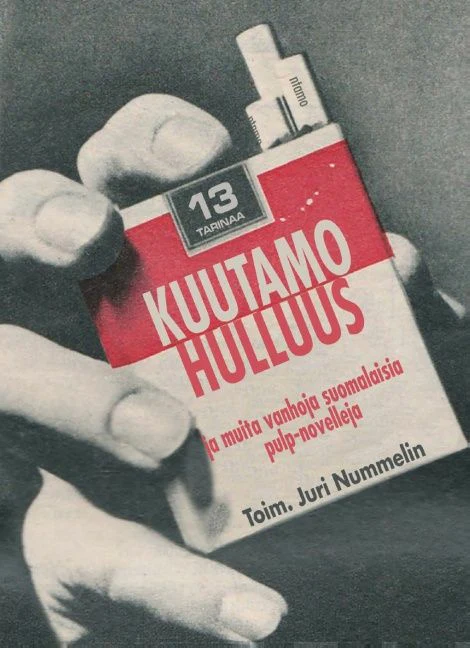 Kuutamohulluus: ja muita vanhoja suomalaisia pulp-novelleja - Juri Nummelin