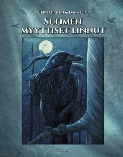 Suomen myyttiset linnut - Eero Ojanen, Daga Ulv