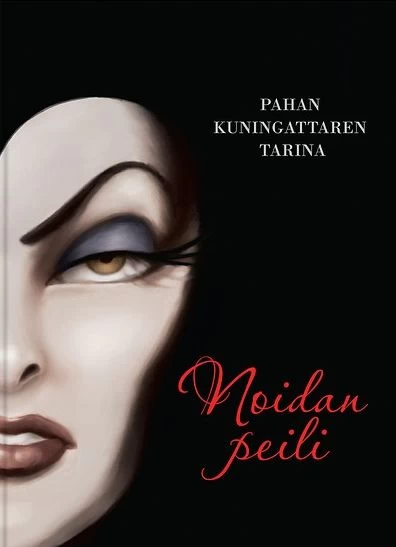 Noidan peili: Pahan kuningattaren tarina (Prinsessa & Pahikset #1) - Serena Valentino