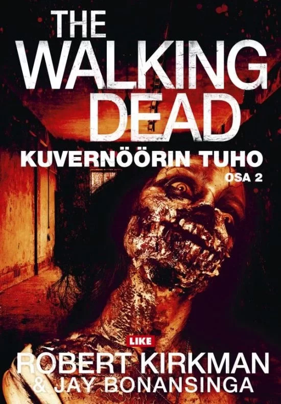 Kuvernöörin tuho: Osa 2 (The Walking Dead: Kuvernööri-sarja #4) - Robert Kirkman, Jay Bonansinga