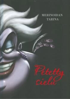 Petetty sielu: Merinoidan tarina (Prinsessa & Pahikset #3) - Serena Valentino