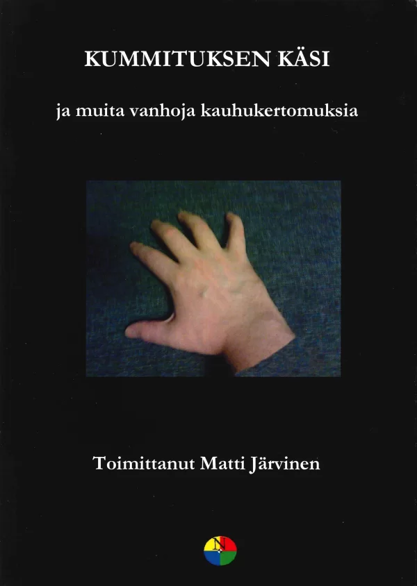 Kummituksen käsi ja muita vanhoja kauhukertomuksia