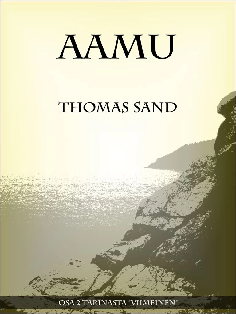 Aamu (Viimeinen #2) - Thomas Sand
