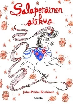 Salaperäinen sirkus (Haavekaupunki #4) - Juha-Pekka Koskinen