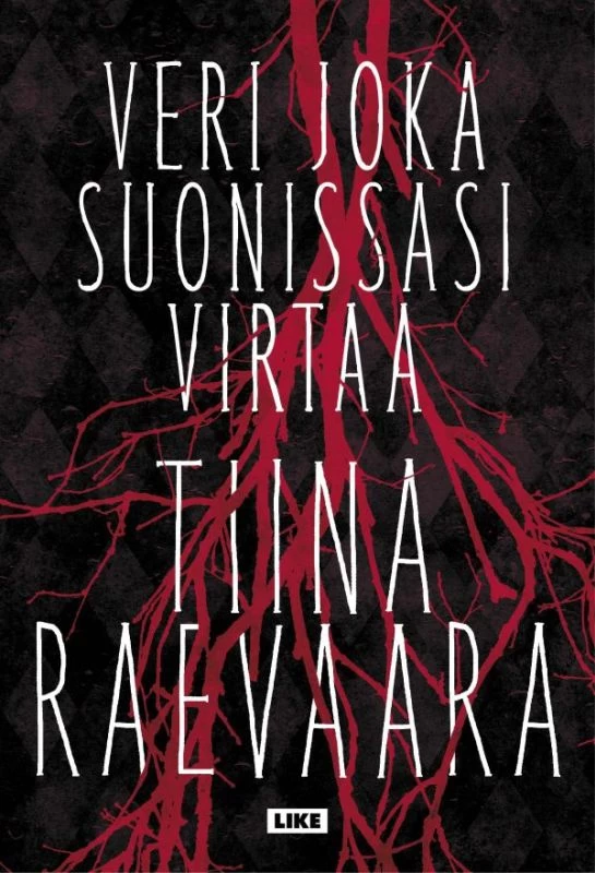 Veri joka suonissasi virtaa (Johannes #3) - Tiina Raevaara