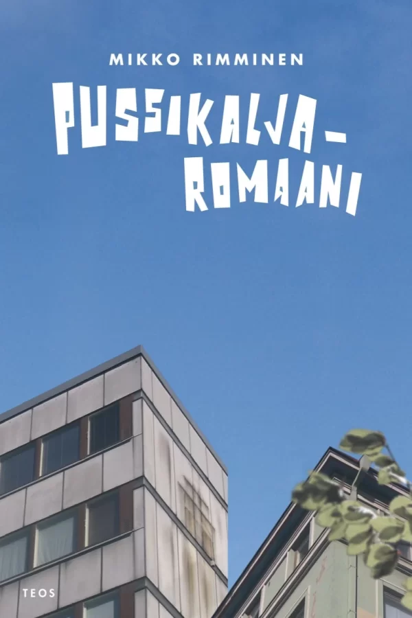 Pussikaljaromaani - Mikko Rimminen