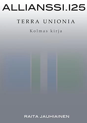 Allianssi.125: Terra Unionia. Kolmas kirja