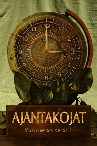 Ajantakojat (Kummalinnun munia #3) - Kari Välimäki, Christine Thorel