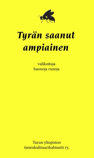 Tyrän saanut ampiainen: valikoituja huonoja runoja - Pasi Karppanen