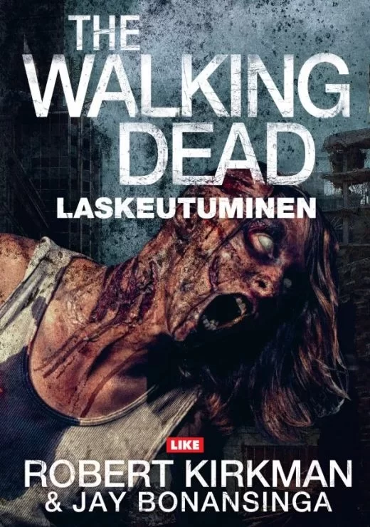 Laskeutuminen (The Walking Dead: Kuvernööri-sarja #5) - Robert Kirkman, Jay Bonansinga