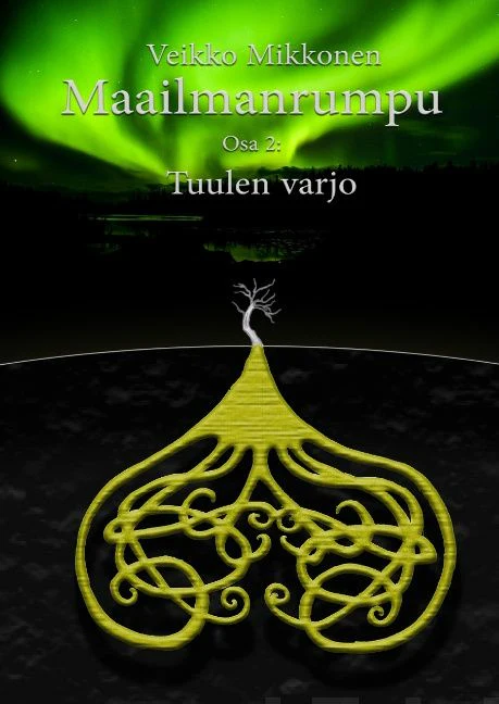 Tuulen varjo (Maailmanrumpu #2) - Veikko Mikkonen