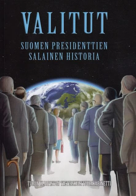 Valitut: Suomen presidenttien salainen historia - Pasi Karppanen