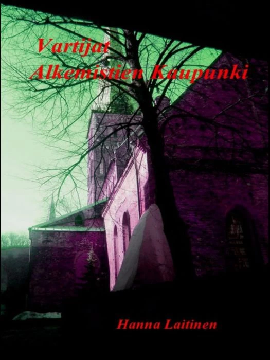 Vartijat: Alkemistien kaupunki (Vartijat #2) - Hanna Laitinen