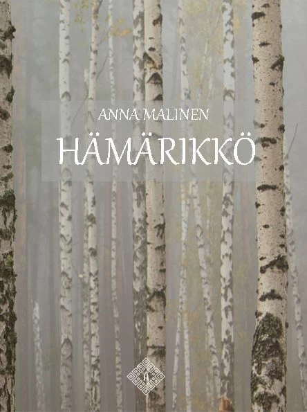 Hämärikkö - Anna Malinen