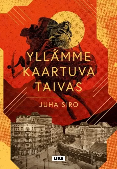Yllämme kaartuva taivas - Juha Siro