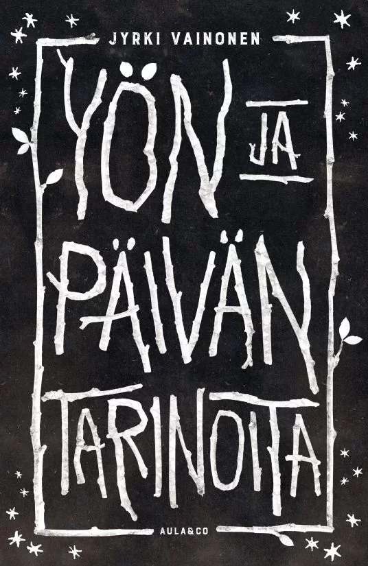 Yön ja päivän tarinoita - Jyrki Vainonen