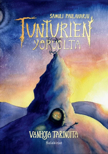 Tunturien yöpuolta - Samuli Paulaharju