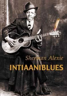 Intiaaniblues - Sherman Alexie