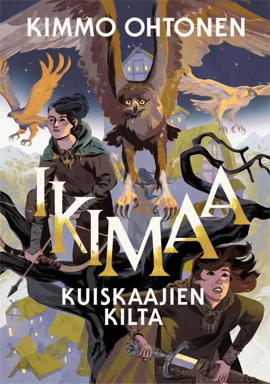 Ikimaa: Kuiskaajien kilta (Ikimaa #2) - Kimmo Ohtonen