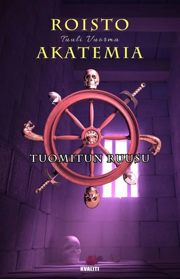 Tuomitun ruusu (Roistoakatemia #4) - Tuuli Vuorma