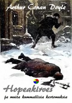 Hopeakirves ja muita kummallisia kertomuksia - Arthur Conan Doyle