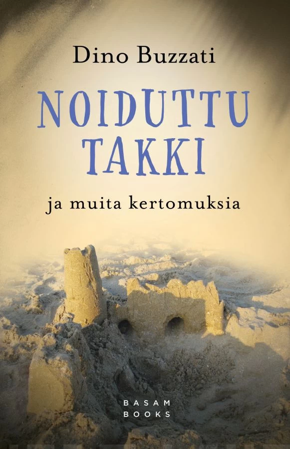 Noiduttu takki ja muita kertomuksia - Dino Buzzati