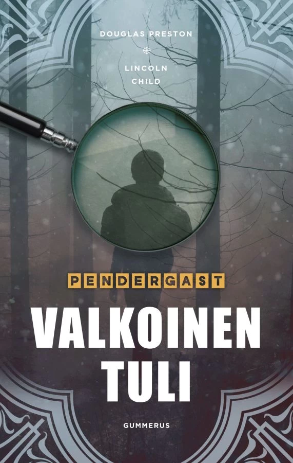 Valkoinen tuli (Pendergast #11) - Douglas Preston, Lincoln Child