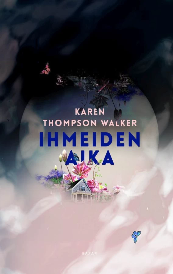 Ihmeiden aika - Karen Thompson Walker