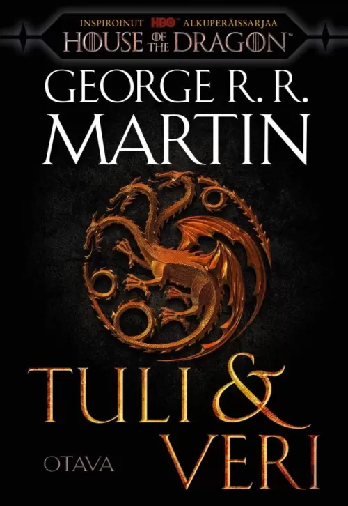Tuli & veri (Tulen ja jään laulu) - George R. R. Martin, Satu Hlinovsky/Loitsu