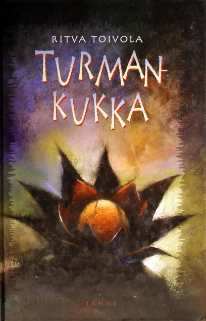 Turmankukka (Turmankukka, Rautalintu ja Ruosteusva #1) - Ritva Toivola