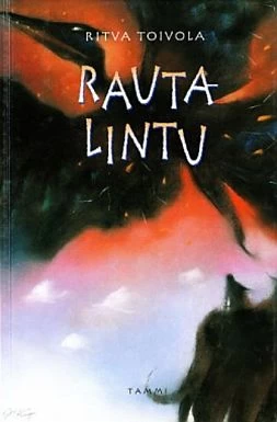 Rautalintu (Turmankukka, Rautalintu ja Ruosteusva #2) - Ritva Toivola
