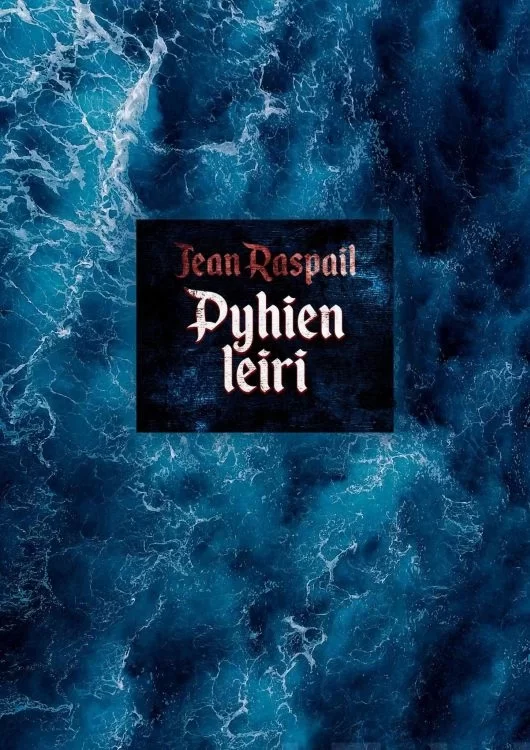 Pyhien leiri - Jean Raspail