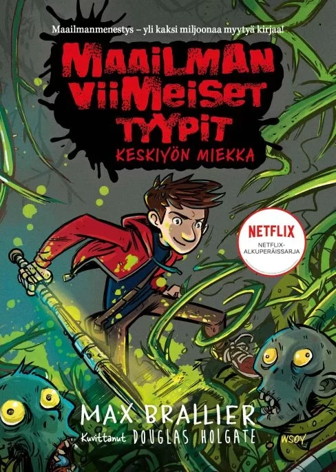 Maailman viimeiset tyypit: Keskiyön miekka (Maailman viimeiset tyypit #5) - Max Brallier, Douglas Holgate