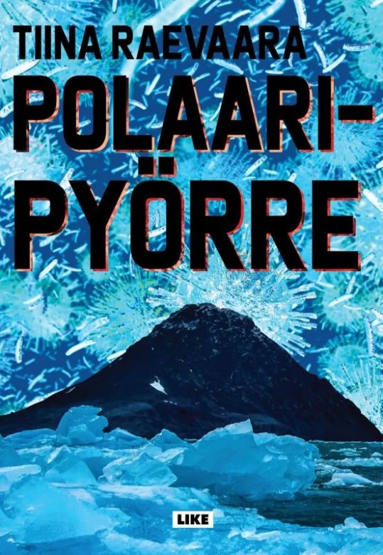 Polaaripyörre (Eerika Hämeranta #2) - Tiina Raevaara