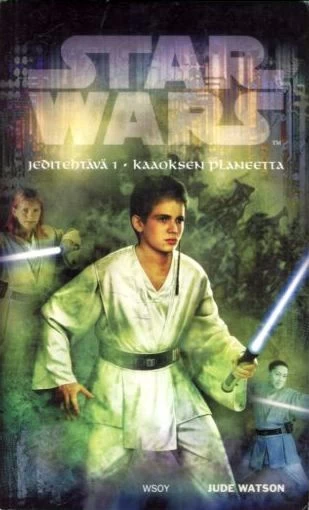 Kaaoksen planeetta (Jeditehtävä #1) - Jude Watson