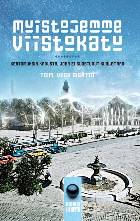Muistojemme Viistokatu - Vesa Sisättö