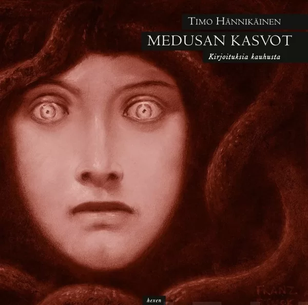 Medusan kasvot: Kirjoituksia kauhusta - Timo Hännikäinen