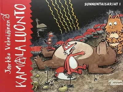 Kamala luonto: Sunnuntaisarjat (Kamala luonto: Sunnuntaisarjat #1) - Jarkko Vehniäinen