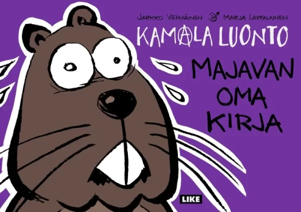 Kamala luonto: Majavan oma kirja (Kamala luonto) - Jarkko Vehniäinen, Marja Lappalainen