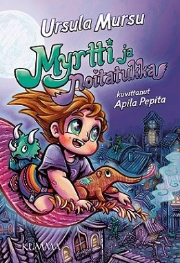 Myrtti ja noitatukka (Kuuilma #1) - Ursula Mursu