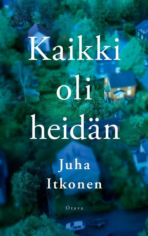 Kaikki oli heidän - Juha Itkonen