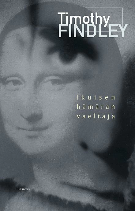 Ikuisen hämärän vaeltaja - Timothy Findley