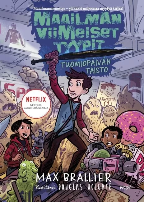 Maailman viimeiset tyypit: Tuomiopäivän taisto (Maailman viimeiset tyypit #7) - Max Brallier, Douglas Holgate
